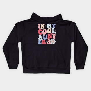 In my Cool Aunt Era Funny Auntie Retro Kids Hoodie